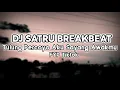 Download Lagu DJ TULUNG PERCOYO AKU SAYANG AWAKMU || DJ SATRU BREAKBEAT VIRAL FYP TIKTOK REMIX TERBARU 2021