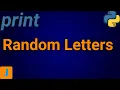 How To Print Random Letters In Python