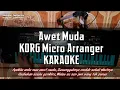 AWET MUDA KARAOKE DANGDUT NO VOCAL Micro Arranger KORG