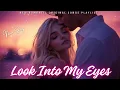 Download Lagu Romantic Love Song About Trust | Look Into My Eyes (Lyric Video) | Melody Mosaic