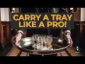 How to carry a tray A Servers Guide