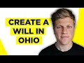 How To Create a Will in Ohio 2026