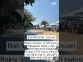How s the Weather in Bali in Januari Bali Weather by Month Bali Answers