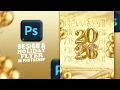 Gold New Year 2026 Flyer in Photoshop Easy Holiday Poster Tutorial Beginner Friendly