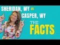 Casper Vs Sheridan Facts You Should Know When Considering Both Places in Wyoming