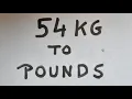 54 kg to pounds