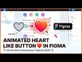 Animated Heart Like Button in Figma Micro Interaction Tutorial 2026