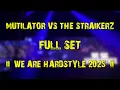 Download Lagu Mutilator vs The Straikerz (full set) @ We Are Hardstyle 2025