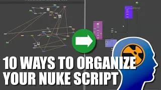 10 Ways to Organize Your Nuke Script