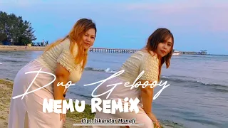 Download DUO GEBOY - NEMU ( REMIX COVER VERSION ) MP3