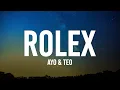 Ayo Teo - Rolex I just want a Rollie Rollie Rollie with a dab of ranch