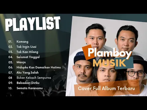 Download MP3 PLAYLIST BEST COVER LAGU INDONESIA TOP 10 TERBAIK 2023 BY PLAMBOY MUSIC | RAIM LAODE | TULUS |ARMADA