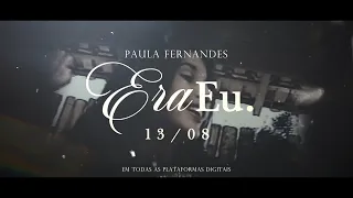 Paula Fernandes - Era Eu (Teaser)