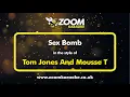 Download Lagu Tom Jones And Mousse T - Sex Bomb - Karaoke Version from Zoom Karaoke