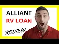 Alliant Credit Union RV Loan Review Pros and Cons