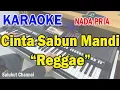 CINTA SABUN MANDI REGGAE ll KARAOKE NOSTALGIA ll JAJA MIHARJA ll NADA PRIA B=DO