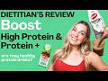 Boost High Protein and Boost Protein Review NOT SPONSORED by a dietitian