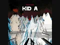 Radiohead - Kid A