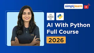 AI With Python Full Course 2026 FREE Learn Artificial Intelligence With Python Simplilearn