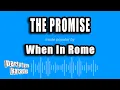 Download Lagu When In Rome - The Promise (Karaoke Version)