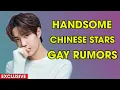 Top 10 Most Handsome Chinese Actors Surrounded by Gay Rumors 2025 Part 1