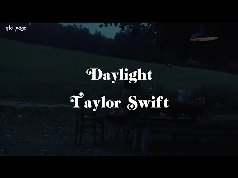 Download MP3 Daylight - Taylor Swift ( speed up ) lyrics