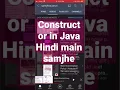 Constructor in Java Hindi main samjhe Real world Example Coding Program banaye Oops concept