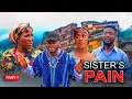 Download Lagu SISTER'S PAIN PART 1