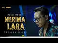 Download Lagu NERIMA LARA - OCHOL DHUT | PMY MUSIC