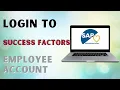How to Login to Success Factors Employee Account