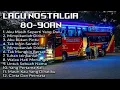 Download Lagu LAGU LAWAS POP INDONESIA NOSTALGIA 80-90| LAGU TEMBANG KENANGAN TEMA PERJALANAN