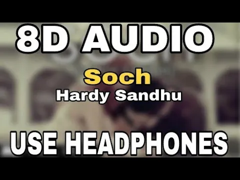 Download MP3 Soch : Hardy Sandhu | 8D AUDIO | 8D MUSICS