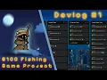 The Beginning of My E100 Fishing Game Devlog