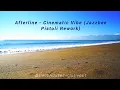 Download Lagu Afterline - Cinematic Vibe (Jazzbee Pistoli Rework) 