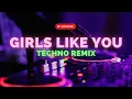 Girls Like You - Techno Remix