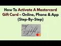 How To Activate A Mastercard Gift Card - Online Phone App Step-By-Step