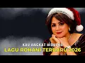 Lagu Lagu Rohani Terbaru 2026 - Kau Angkat Hidupku - Joy Tobing - Lagu Rohani