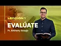 Lesson 1 Evaluate Yourself Pastor Anthony Araujo Sabbath School 2026