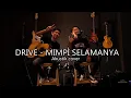 Download Lagu Drive - mimpi selamanya | cover keluh kesah project