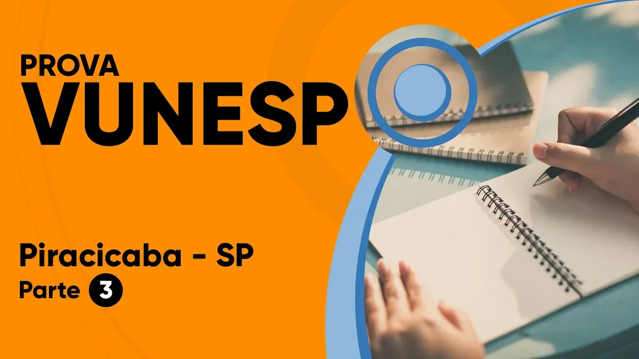 PROVA VUNESP 2019 - Nível Médio - Prefeitura de Piracicaba (parte 3)