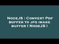 NodeJS Convert Pdf buffer to jpg image buffer NodeJS