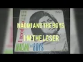Naomi And The Boys - I’m The Loser [lyric]