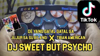 Download DJ SWEET BUT PSYCHO X JUJUR SA SU BILANG X DE GATAL GATAL X TIBAN AMERICAN REMIX | REAL DRUM COVER MP3
