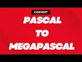 How to Convert Pascal to MegaPascal Quick Easy Tutorial