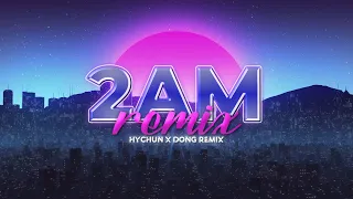 2 am hychun x ng remix full ver tiktok anh tr ng theo y nh ng sao ch ng th y