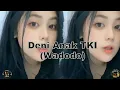 Download Lagu Deni Anak TKI (Wadodo)#91