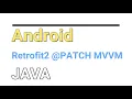 ANDROID JAVA EASY WAY TO IMPLEMENT RETROFIT2 PATCH API Call WITH VM