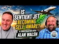 Episode 79 - Is Sentient Jet Becoming Self-Aware A Conversation with Alan Walsh