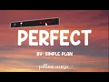 Perfect - Simple Plan (Lyrics) 🎵