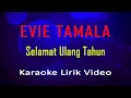 Download Lagu Evie Tamala - Selamat Ulang Tahun Karaoke Lirik Video